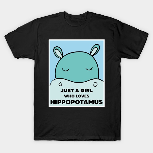 Just A Girl Who Loves Hippopotamus T-Shirt by TarikStore